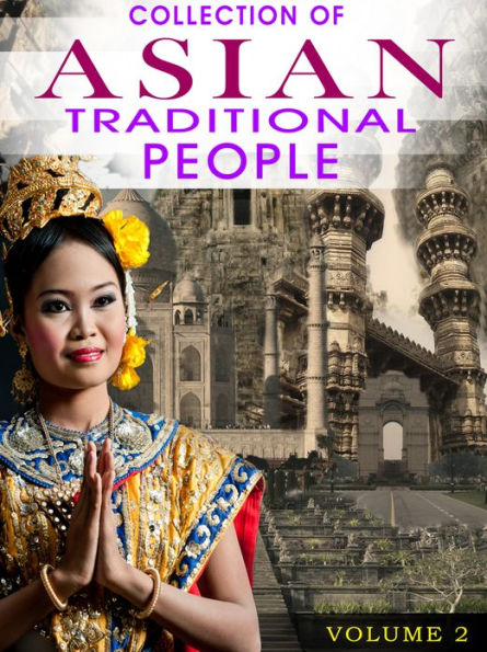 Collection Of Asian Traditional People Volume 2