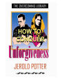 How to Conquer Unforgiveness (KJV)