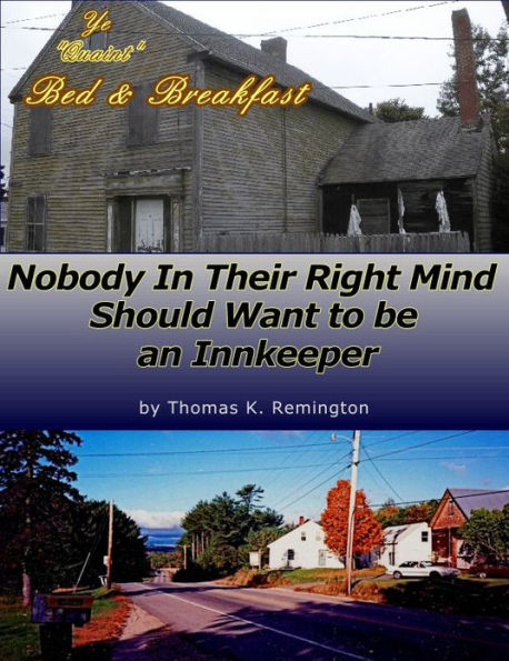 Nobody in Their Right Mind Should Want to be an Innkeeper