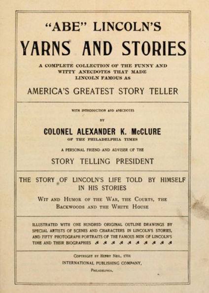 ''Abe'' Lincoln's Yarns and Stories: A History, Short Story Collection, Humor Classic By Alexander McClure! AAA+++