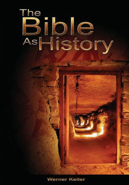 The Bible As History By Werner Keller, Paperback | Barnes & Noble®