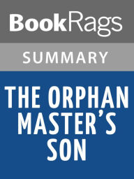 Title: The Orphan Master's Son by Adam Johnson l Summary & Study Guide, Author: BookRags