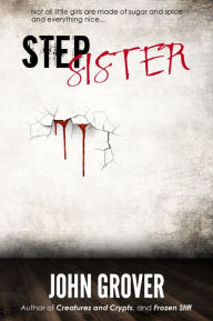 Title: Stepsister-A Short Story, Author: John Grover