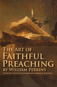 Title: The Art of Faithful Preaching, Author: William Perkins