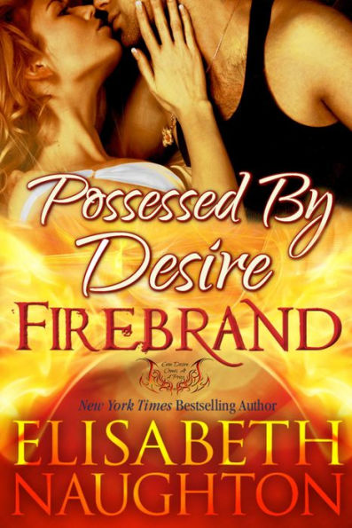 Possessed by Desire (Firebrand #3)