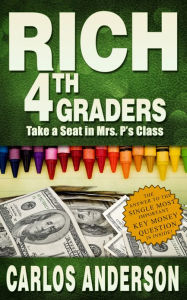 Title: Rich 4th Graders, Author: Carlos Anderson
