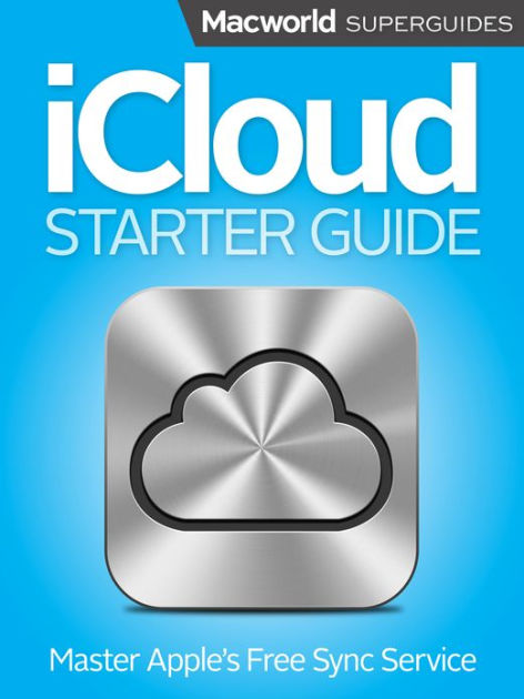 ICloud Starter Guide By Macworld Editors | NOOK Book (eBook) | Barnes ...