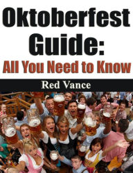 Oktoberfest Guide: All You Need to Know