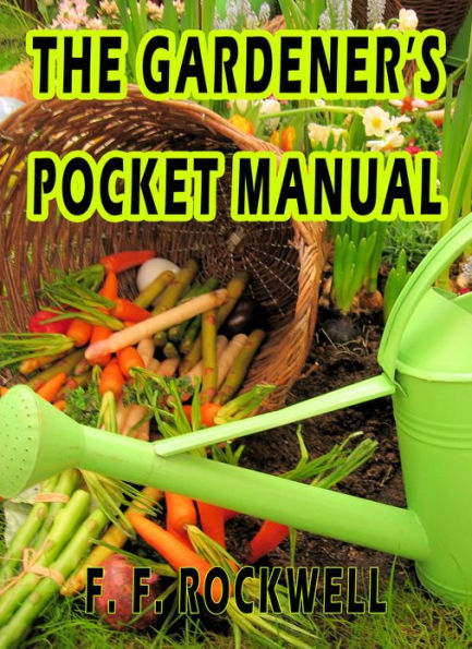 THE GARDENER’S POCKET MANUAL