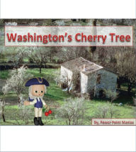 Title: George Washington and the Cherry Tree, Author: Jason Elliott