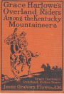 Grace Harlowe's Overland Riders Among the Kentucky Mountaineers