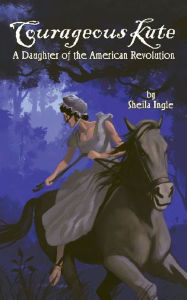 Title: Courageous Kate, Author: Sheila Ingle