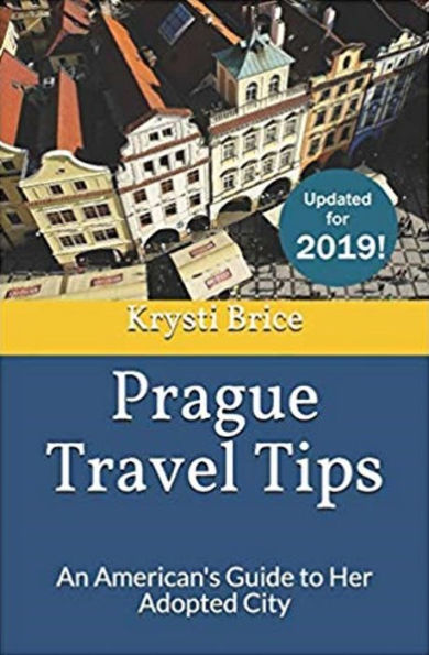 Prague Tips - An American's Guide to Her Adopted City