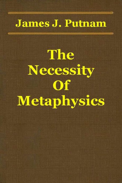 The Necessity Of Metaphysics