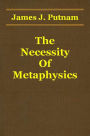 The Necessity Of Metaphysics