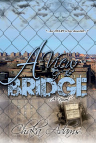 Title: A View of The Bridge, Author: Chaka Adams