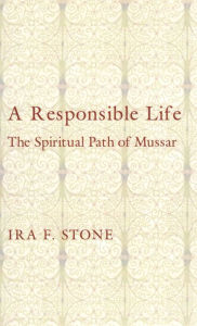 A Responsible Life: The Spiritual Path of Mussar