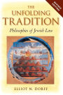 The Unfolding Tradition: Philosophies of Jewish Law
