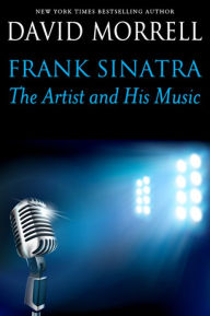 Title: Frank Sinatra: The Artist and His Music, Author: David Morrell