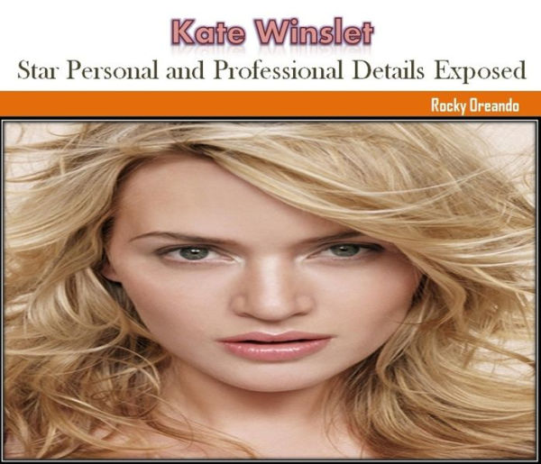 Kate Winslet: Star Personal and Profissional Details Exposed