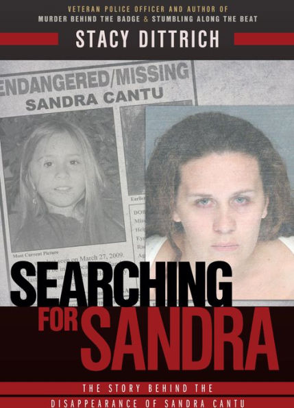Searching for Sandra, The Story Behind the Disappearance of Sandra Cantu