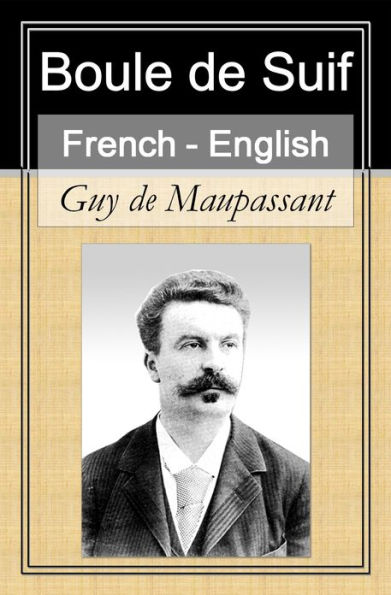 Boule de Suif [French English Bilingual Edition] - Paragraph by Paragraph Translation