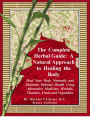 The Complete Herbal Guide: Heal Your Body Naturally and Maintain Optimal Health Using Alternative Medicine, Herbals, Vitamins, Fruits and Vegetables