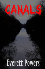 Title: Canals, Author: Everett Powers
