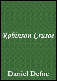Robinson Crusoe By Daniel Defoe