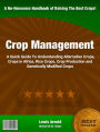 Crop Management: A Quick Guide To Understanding Alternative Crops, Crops in Africa, Rice Crops, Crop Production and Genetically Modified Crops
