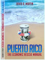 Puerto Rico: The Economic Rescue Manual