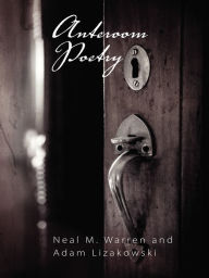 Title: Anteroom Poetry, Author: Neal M. Warren