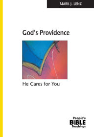Title: God's Providence: He Cares for You, Author: Mark J. Lenz