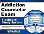 Addiction Counselor Exam Flashcard Study System: Addiction Counselor Test Practice Questions & Review for the Addiction Counseling Exam