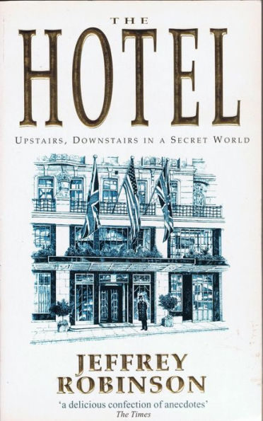 THE HOTEL - Upstairs, Downstairs In A Secret World