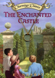 Title: The Enchanted Castle: A Fantasy, Young Readers Classic By E. Nesbit! AAA+++, Author: BDP