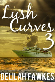 Lush Curves 3: Making Waves (A BBW Erotic Romance)