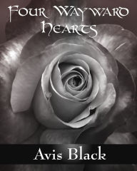 Title: Four Wayward Hearts, Author: Avis Black