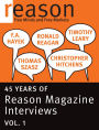 F.A. Hayek, Ronald Reagan, Christopher Hitchens, Thomas Szasz, and Timothy Leary: 45 Years of Reason Magazine Interviews — Vol. I