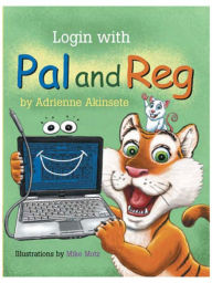 Title: Login With Pal and Reg, Author: Adrienne Akinsete