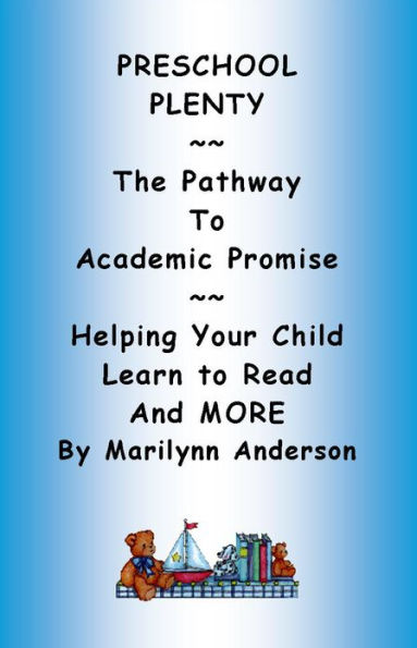 PRESCHOOL PLENTY ~~ The Pathway to Academic Promise ~~ Helping Your Child Learn to Read and MORE