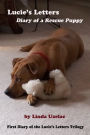 Lucie's Letters: Diary of a Rescue Puppy