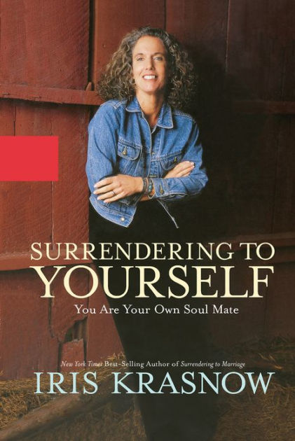 Surrendering To Yourself By Iris Krasnow Nook Book Ebook Barnes 