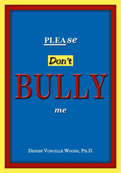 Please Don't Bully Me