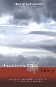 Title: Downturn Abbey, Author: Michael Gerber