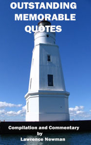 Outstanding Memorable Quotes-To Guide Us, To Laugh At, And Just Interesting To Know