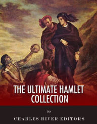 Title: The Ultimate Hamlet Collection, Author: Charles River Editors
