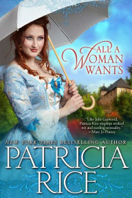 Title: All A Woman Wants: Regency Love and Laughter #4, Author: Patricia Rice