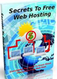 Secrets To Free Web Hosting