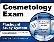 Title: Cosmetology Exam Flashcard Study System: Cosmetology Test Practice Questions & Review for the National Cosmetology Written Examination, Author: Cosmetology Exam Secrets Test Prep Team